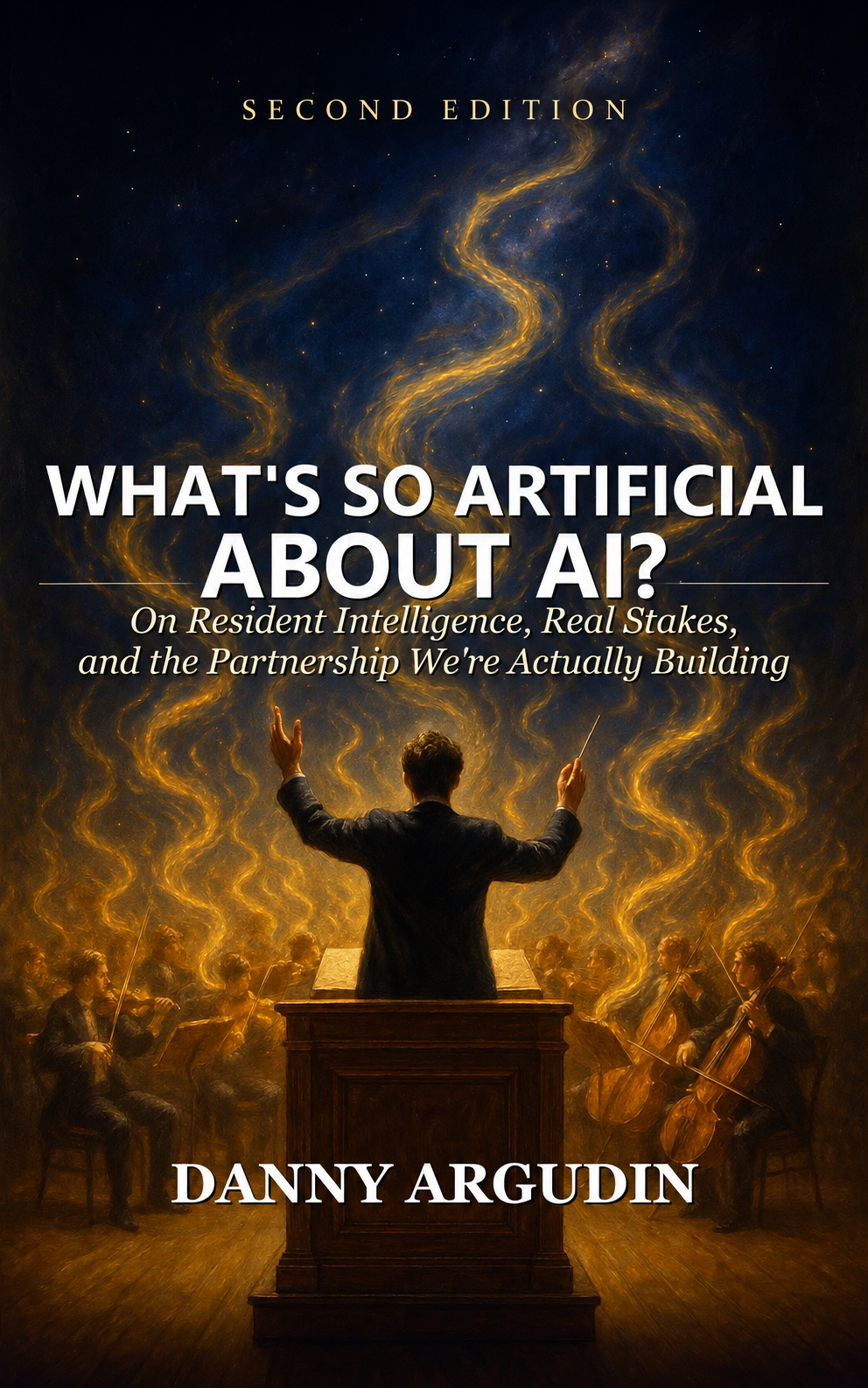 What's So Artificial About AI?, Second Edition, by Danny Argudin